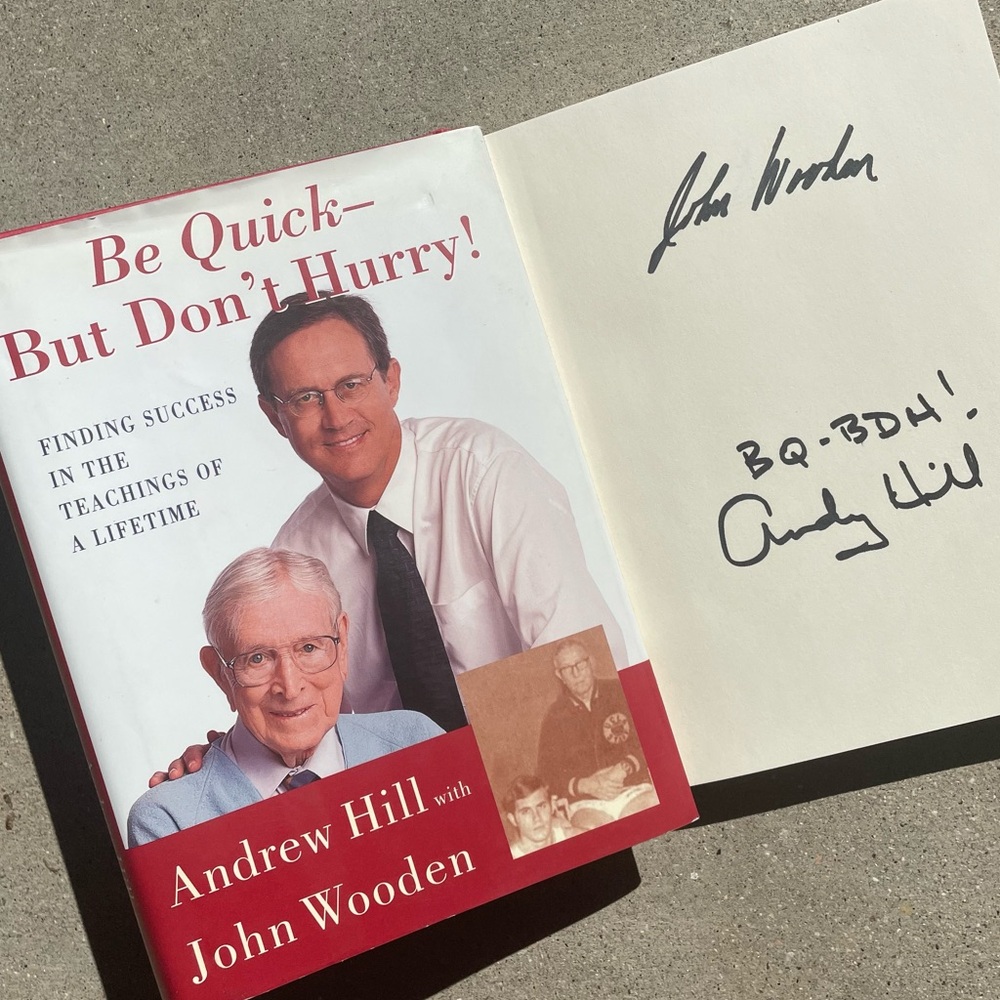 John Wooden Signed 2001 Book Be Quick But Don’t Hurry Book UCLA HOF NCAA Coach